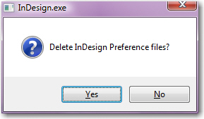Adobe InDesign: Resetting System Preferences, or Defaults